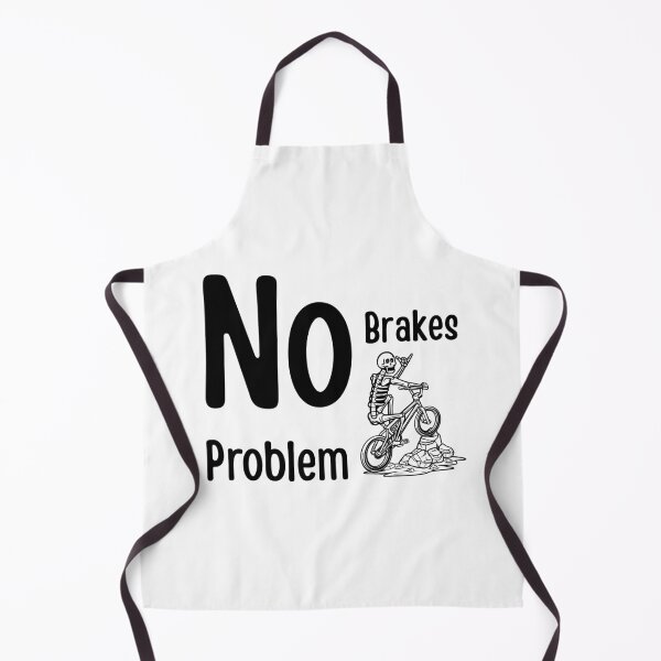 Item preview, No Brakes No Problem designed and sold by StylesMingle.