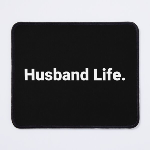 Item preview, Husband Life. designed and sold by Text-based T-Shirts and Gifts.