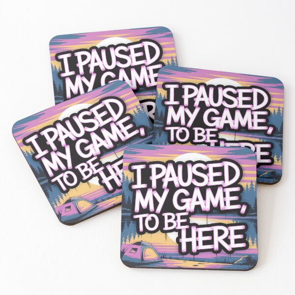 Item preview, I paused my game, to be here - camping designed and sold by BohoShopHU.