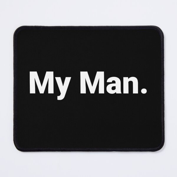 Item preview, My Man. designed and sold by Text-based T-Shirts and Gifts.