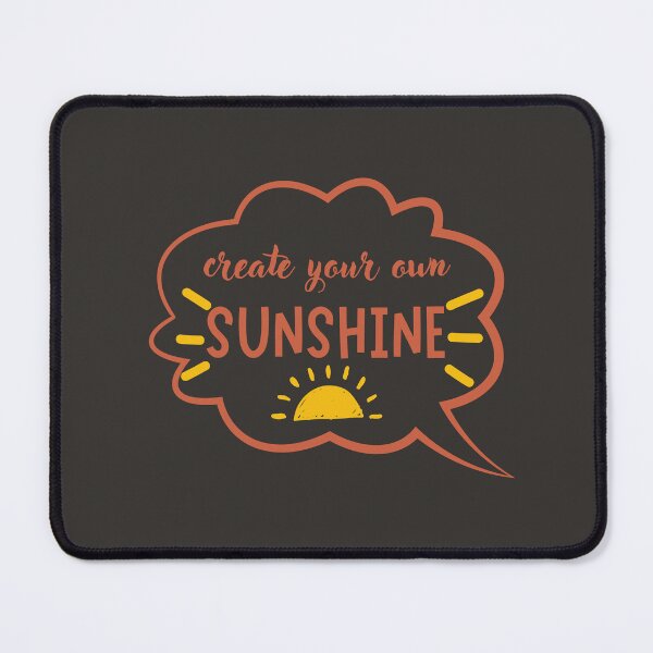 Item preview, Create Your Own Sunshine quote designed and sold by AngArtninovy.