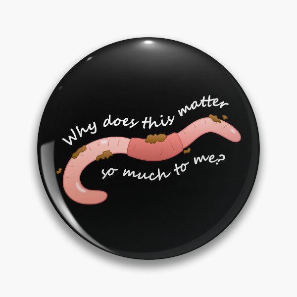 Item preview, Worm Food (Why Does This Matter)(White Text) designed and sold by libertyp1006.