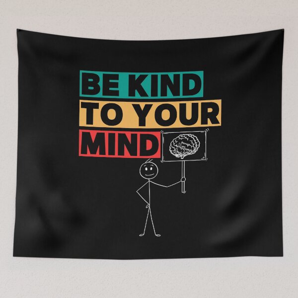 Item preview, Be Kind To Your Mind designed and sold by Pixel Perfection.