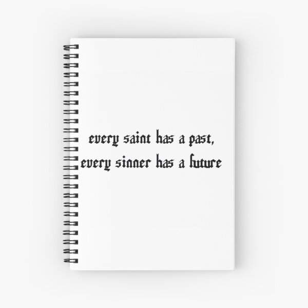 Item preview, Every Saint has a Past, Every Sinner has a Future  designed and sold by austinbrooks22.