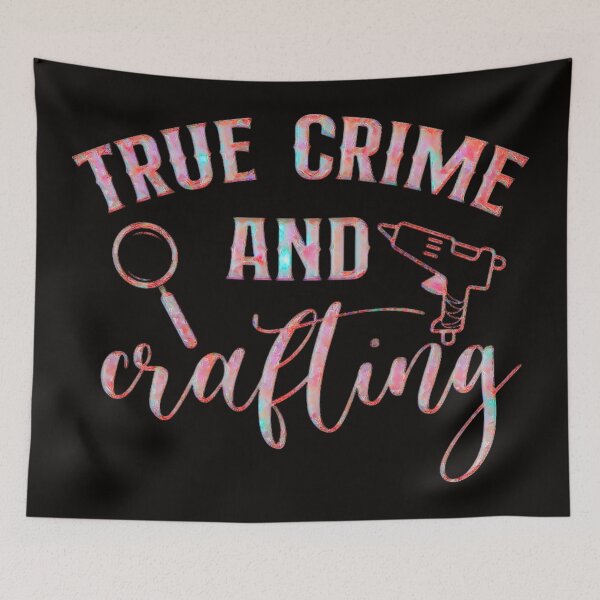 Item preview, True Crime and crafting       (Beautiful True Crime design.) designed and sold by CristalleLisa.