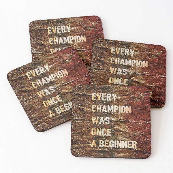 Item preview, Every Champion Was Once A beginner , Motivational Text Art designed and sold by NickDedidis.