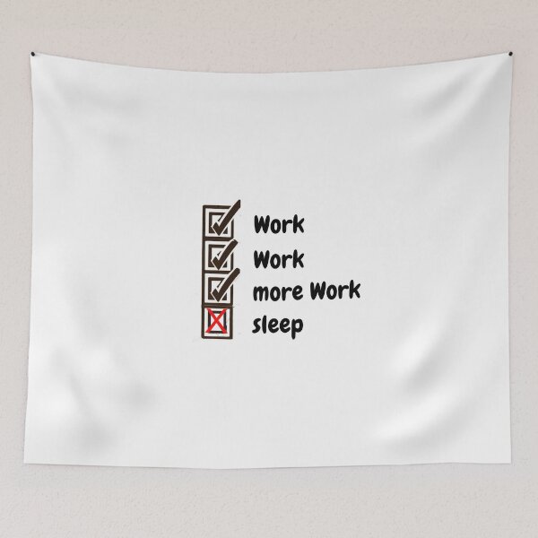 Item preview, Work, work, more work, no sleep designed and sold by Monem-RASH.