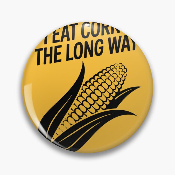 Item preview, I Eat Corn The Long Way designed and sold by SignumShop.