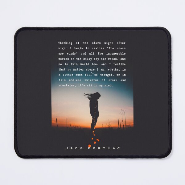 Item preview, Jack Kerouac quote: Thinking of the stars night after night I begin to realize "The stars are words" and all the innumerable worlds in the Milky Way are words, designed and sold by artbleed.
