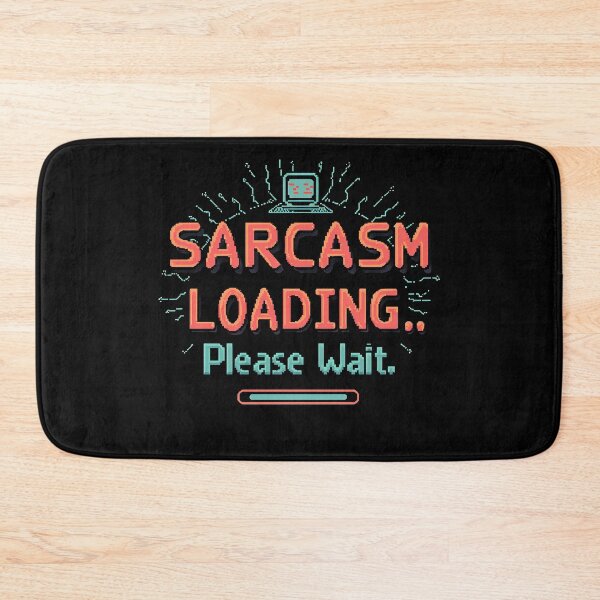 Item preview,  Sarcasm Loading Funny Tech Quote – Pixel Humor Design designed and sold by Jason123za.