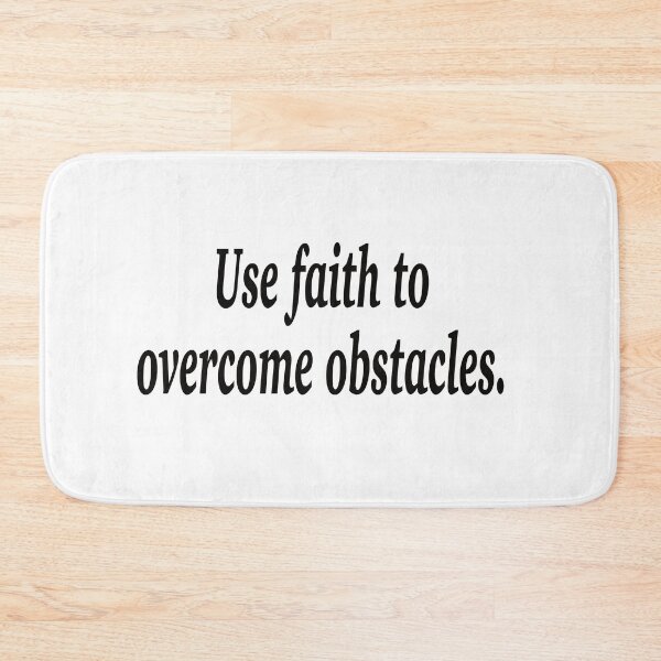 Item preview, Use faith to overcome obstacles. designed and sold by fanzen69.