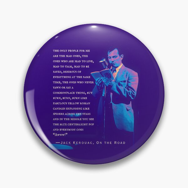 Item preview, Jack Kerouac quote: the only people for me are the mad ones, the ones who are mad to live, mad to talk, mad to be saved, desirous of everything at the same time, designed and sold by artbleed.