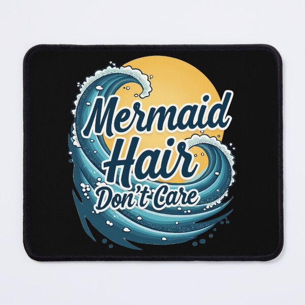 Item preview, Mermaid Hair Don’t Care – Beachy Ocean Wave Quote Design designed and sold by Jason123za.