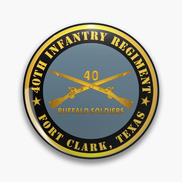 Artikelvorschau, Armee - 40. Infanterieregiment - Buffalo Soldiers - Fort Clark, TX mit Inf Branch entworfen und verkauft von Military Insignia Products.
