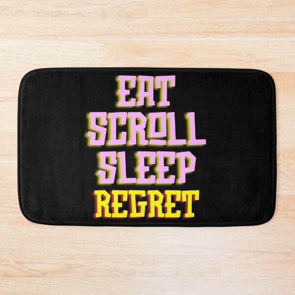 Item preview, Eat Scroll Sleep Regret designed and sold by tshirts.click.