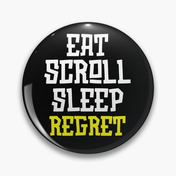 Item preview, Eat Scroll Sleep Regret designed and sold by tshirts.click.
