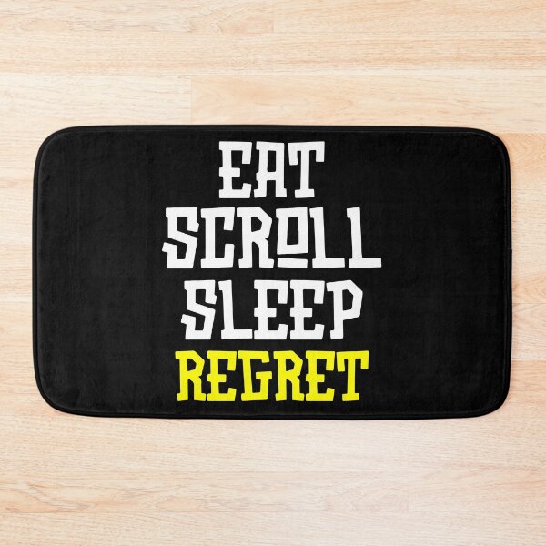Item preview, Eat Scroll Sleep Regret designed and sold by tshirts.click.