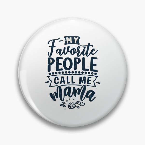 Item preview, My Favorite People Call Me Mom designed and sold by graphic-genie.