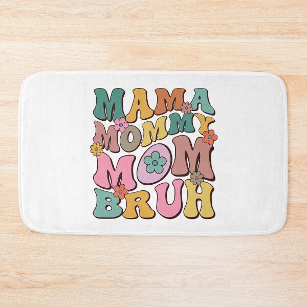 Item preview, Mama Mommy Mom Bruh, Stages of mom names From ma to bruh designed and sold by graphic-genie.