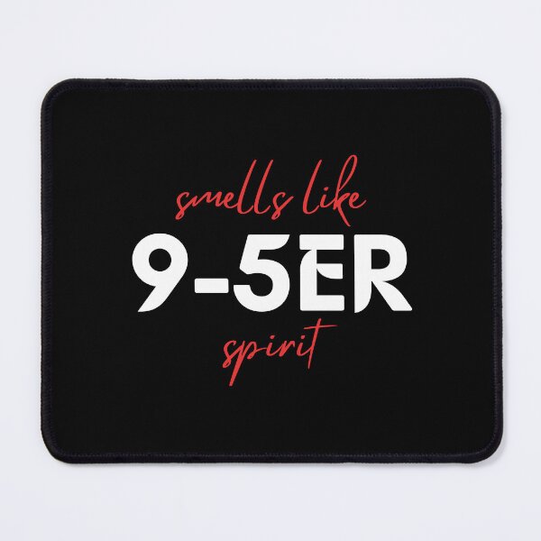 Item preview, Smells like 9-5ER spirit. designed and sold by tshirts.click.