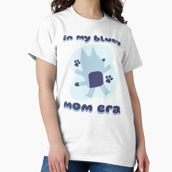 Item preview, In My Bluey Mom Era designed and sold by Grahovaclc.