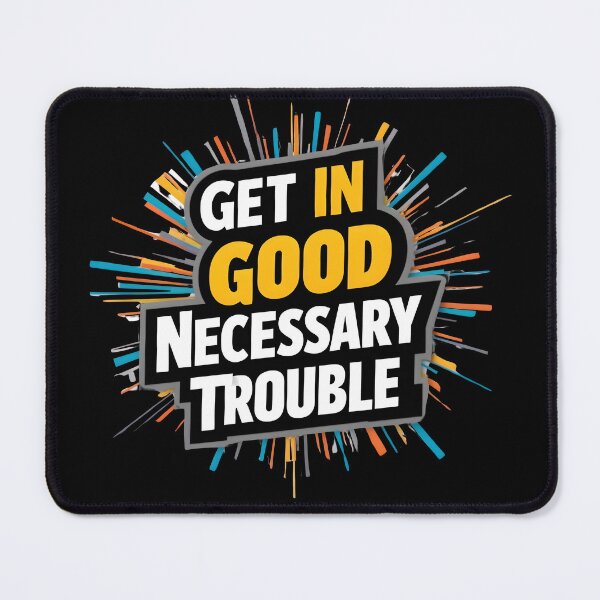 Item preview, Social Justice Get In Good Necessary Trouble designed and sold by Zayavca.