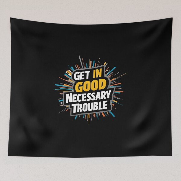 Item preview, Social Justice Get In Good Necessary Trouble  designed and sold by Zayavca.