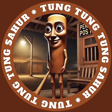 "Tung Tung Tung Tung Tung Tung Sahur (viral meme sensation)" Sticker