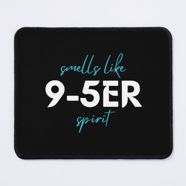 Item preview, Smells like 9-5ER spirit. designed and sold by tshirts.click.