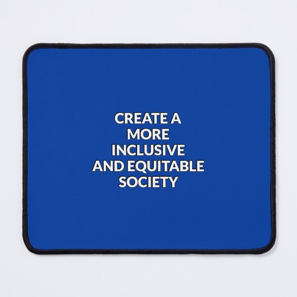 Item preview, Create a more inclusive and equitable societ designed and sold by Inspirationmotivation.