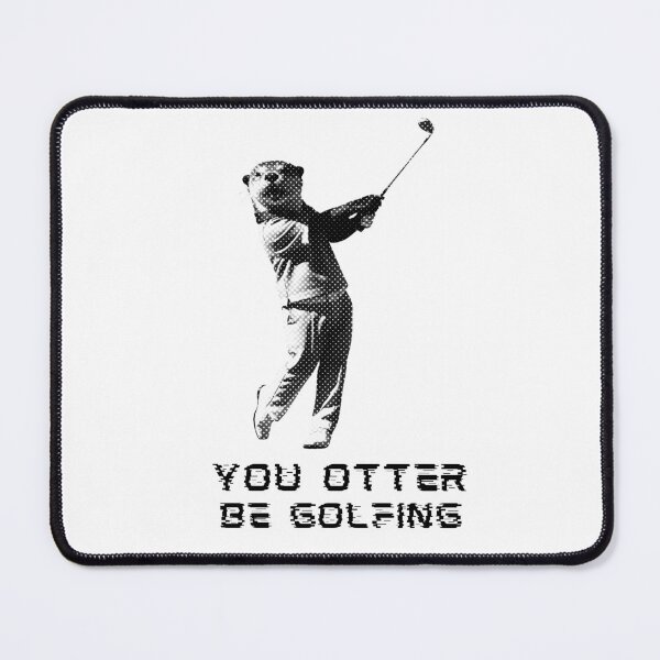 Item preview, You Otter Be Golfing Funny Otter Golf Player designed and sold by TrueArtsStore.