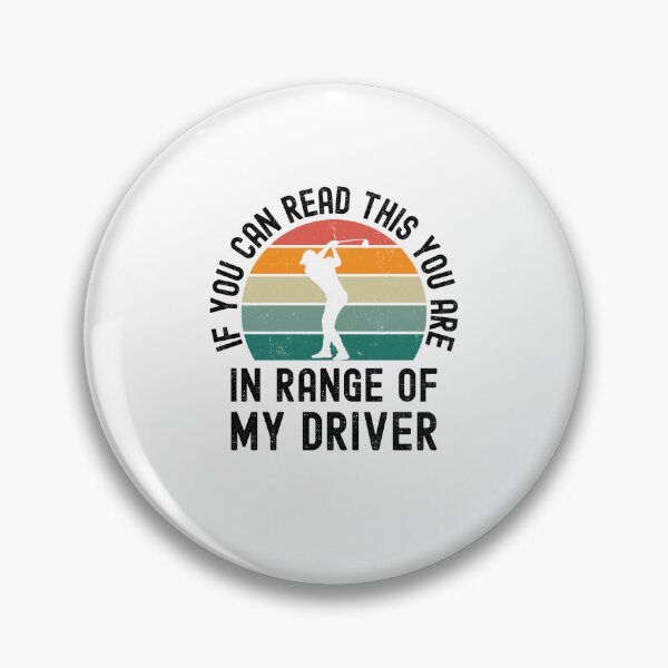 Item preview, If you can read this you are in range of my driver golf joke designed and sold by snowry.