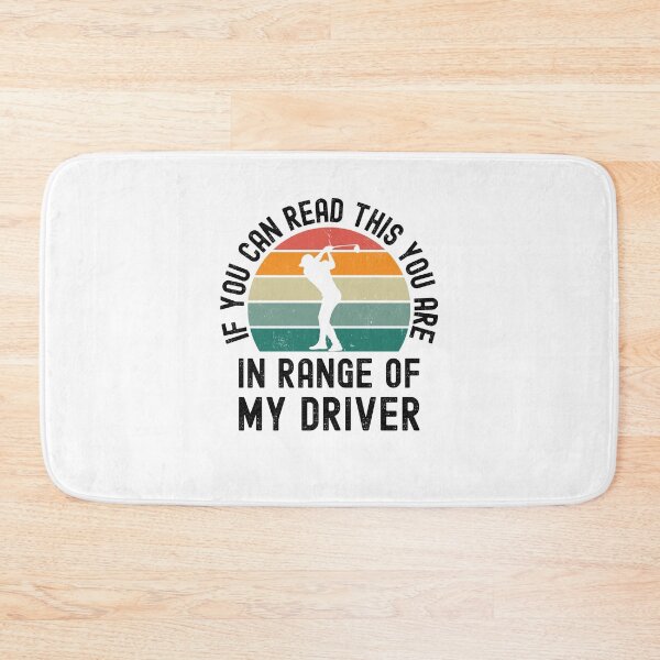Item preview, If you can read this you are in range of my driver golf joke designed and sold by snowry.