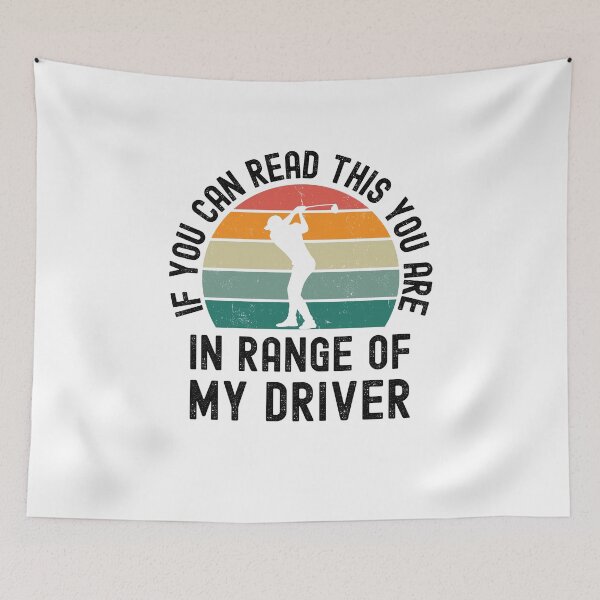 Item preview, If you can read this you are in range of my driver golf joke designed and sold by snowry.