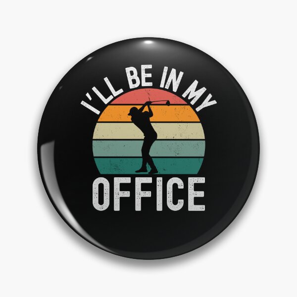 Item preview, I'll be in my office funny golfer humor retro designed and sold by snowry.