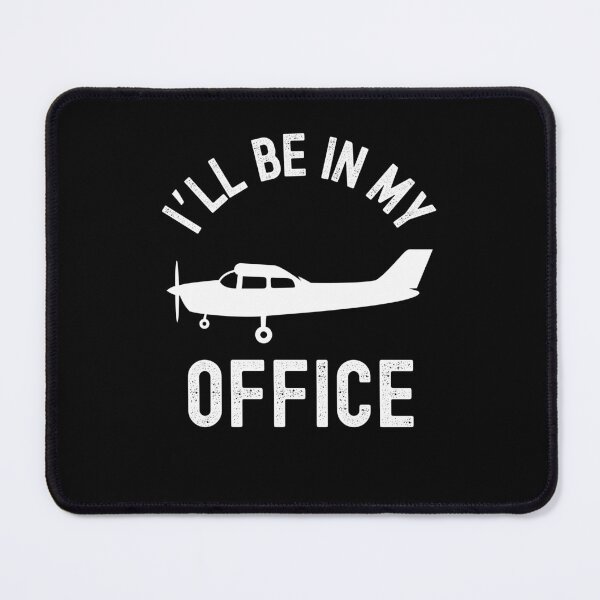 Item preview, I'll be in my office funny pilot humor plane joke designed and sold by snowry.