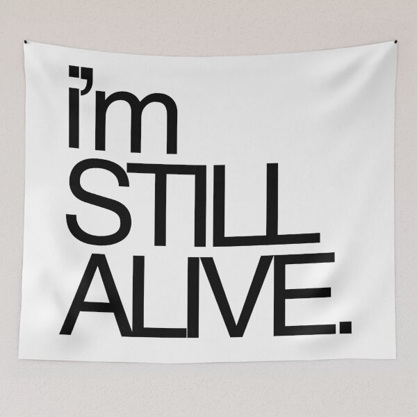 Item preview, The I'm Still Alive Sticker Tshirt designed and sold by Starving  Artist.