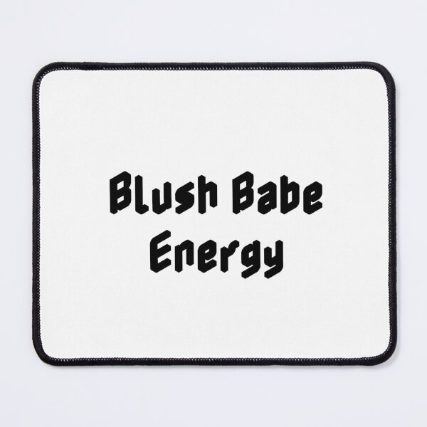 Item preview, Blush Babe Energy designed and sold by Ninjacatoff.
