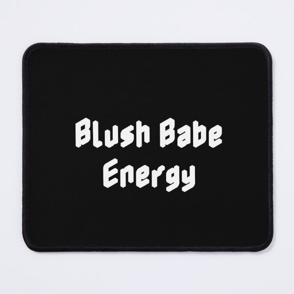 Item preview, Blush Babe Energy designed and sold by Ninjacatoff.