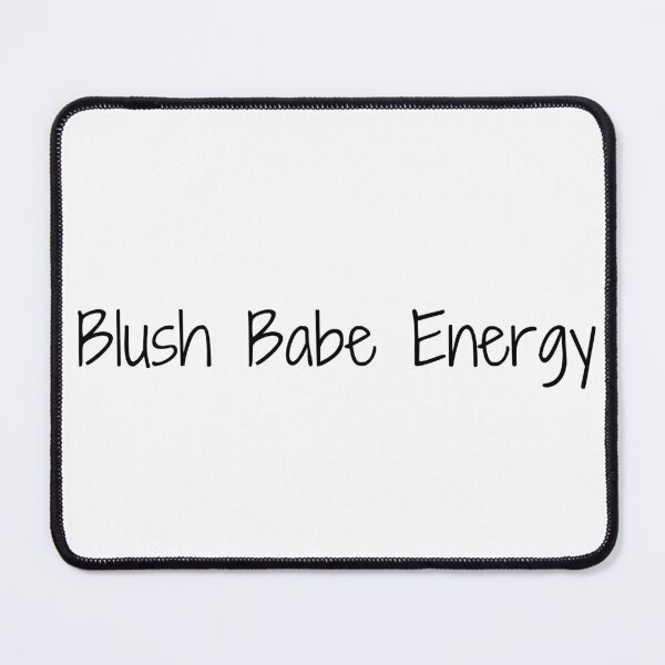 Item preview, Blush Babe Energy designed and sold by Ninjacatoff.
