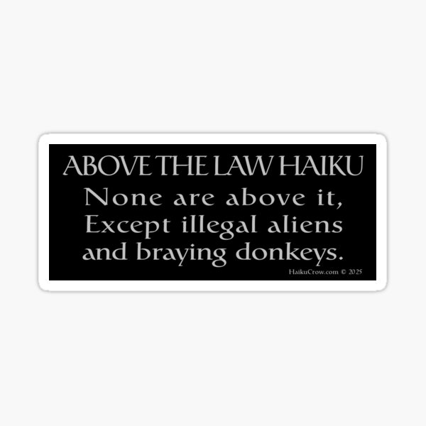 Above The Law Haiku Sticker