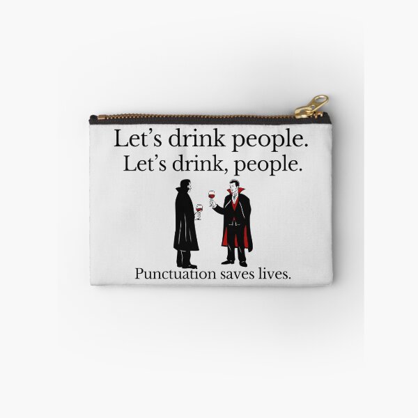 Item preview, Let’s Drink, People – Funny Vampire Punctuation Grammar Joke (black text) designed and sold by TenkaTees.