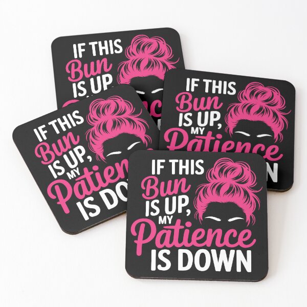 Item preview, Messy Bun Quote If This Bun Is Up Patience Is Down designed and sold by Designer-Girl.