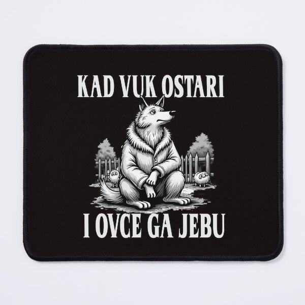 Item preview, KAD VUK OSTARI I OVCE GA JEBU designed and sold by goingoncetwice.