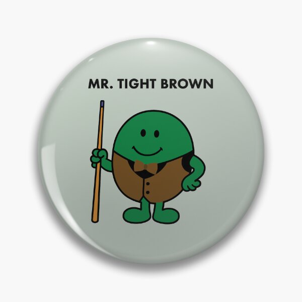 Item preview, MR. TIGHT BROWN designed and sold by The Unique Geek.