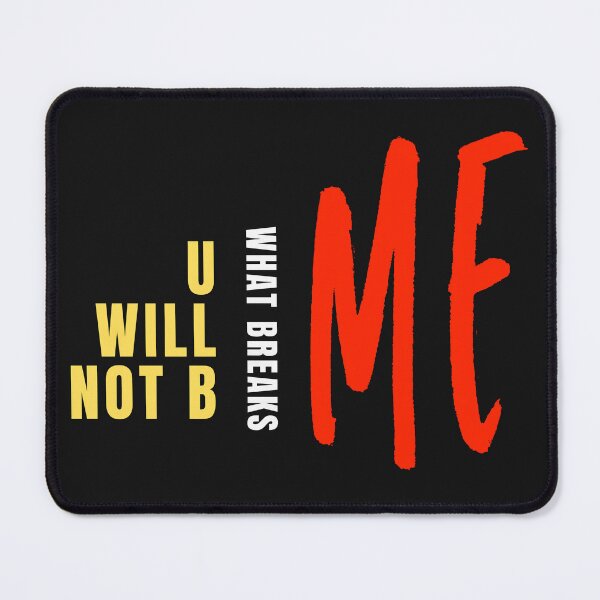 Item preview, U Will Not B What Breaks Me Minimalist Mental Health, Survivor Affirmation Boundaries for Self Care designed and sold by eatmorvelopator.