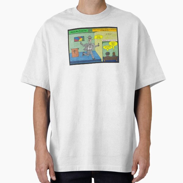 Henry the Preacher adds an element of cool to the worship Oversized T-Shirt