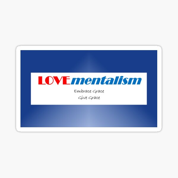 LOVEmentalism-Embrace Grace-Concept Word with Tag Line Sticker