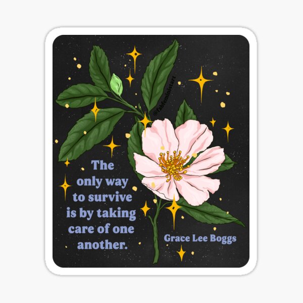 Item preview, The only way to survive is by taking care of each other, Grace Lee Boggs designed and sold by fabfeminist.