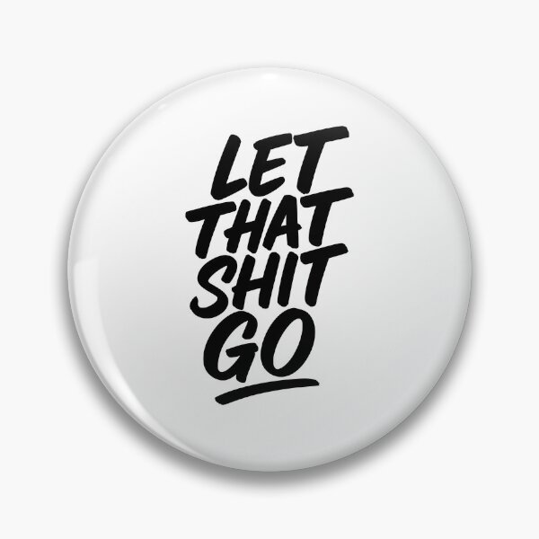 Item preview, Let That Shit Go designed and sold by MandalaPics.